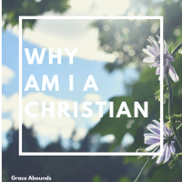 Why am I A Christian?